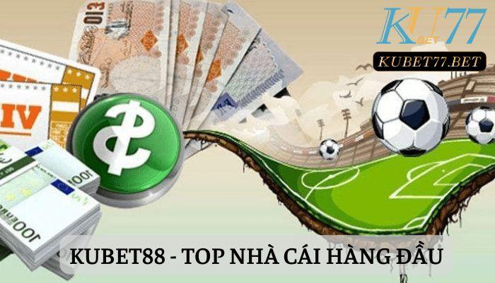 kubet88 top nha cai hang dau