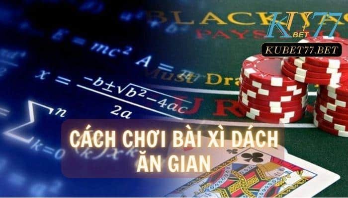 cach choi bai xi dach an gian 2