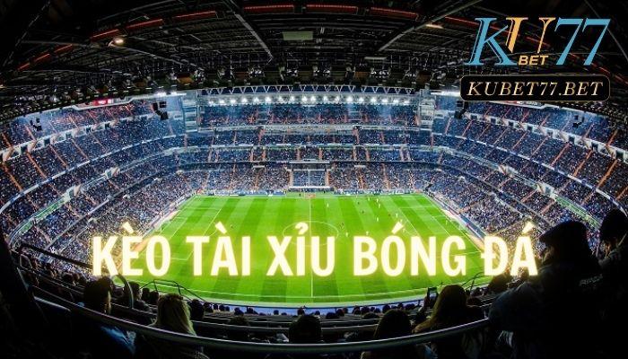 keo tai xiu bong da