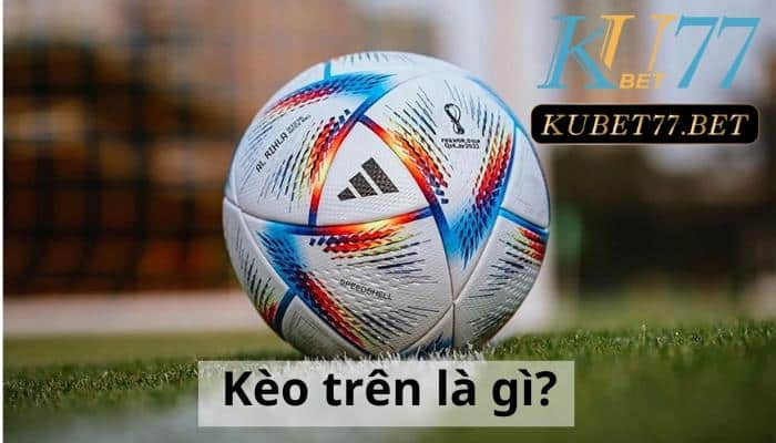 keo tren la gi