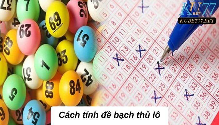 cach tinh de bach thu lo mang lai hieu qua nhat