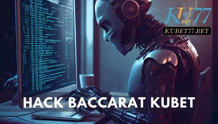 hack baccarat kubet