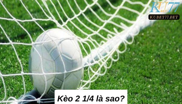 keo 2 1 4 la sao dai dien