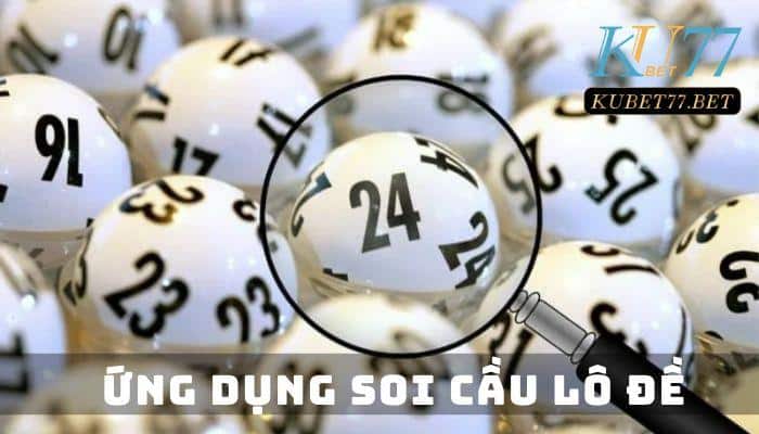 ung dung soi cau lo de