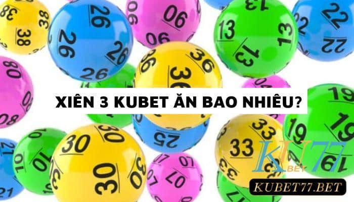 xien 3 kubet an bao nhieu add